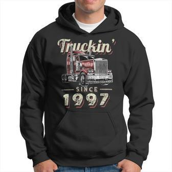 Trucker Truckin Since 1997 Trucker Big Rig Driver 25Th Birthday Hoodie - Seseable
