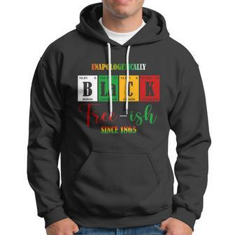 Unapologetically Black Freeish Since 1865 Juneteenth Hoodie - Monsterry UK