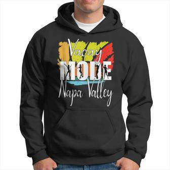 Vacay Mode Napa Valley Hoodie - Thegiftio UK