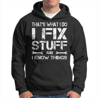 Vintage Thats What I Do I Fix Stuff And I Know Things Hoodie - Thegiftio UK
