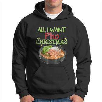 All I Want Pho Christmas Vietnamese Cuisine Bowl Noodles Men Hoodie - Thegiftio UK