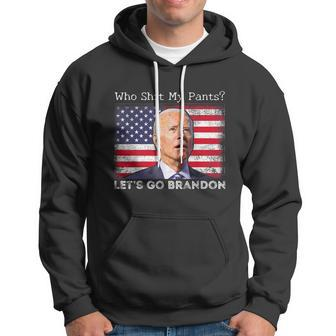 Who Shit My Pants Funny Anti Joe Biden Funny Meme Hoodie - Thegiftio UK