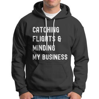 Womens Catching Flights And Minding My Business Hoodie - Monsterry DE