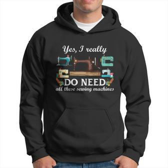Womens Yes I Really Do Need All These Sewing Machines Funny Graphic Design Printed Casual Daily Basic Hoodie - Thegiftio UK