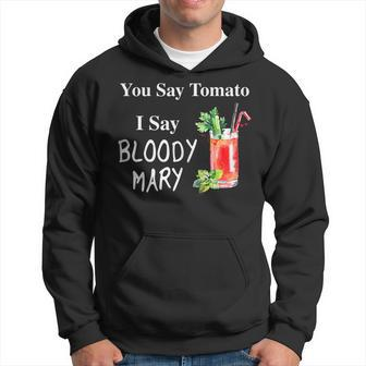 You Say Tomato I Say Bloody Mary Funny Brunch V2 Hoodie - Seseable