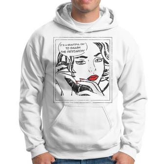Its A Beautiful Day To Smash The Patriarchy Funny Feminism  Hoodie