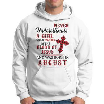 A Girl Covered By The Blood Of Jesus Born August Graphic Design Printed Casual Daily Basic Men Hoodie - Thegiftio