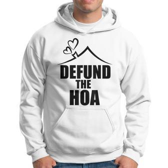 Defund The Hoa Homeowners Association Hoodie - Thegiftio UK