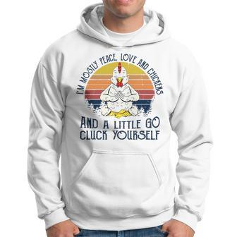 Im Mostly Peace Love And Chicken And A Little Go Cluck Yourself 1 Men Hoodie - Thegiftio UK