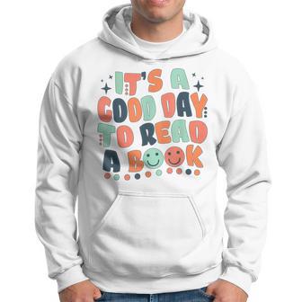 Its A Good Day To Read A Book Bookworm Book Lovers Hoodie - Thegiftio UK