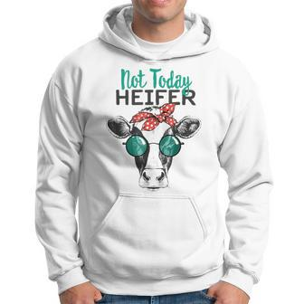 Not Today Heifer Country Sayings Not Today Heifer Men Hoodie - Thegiftio UK