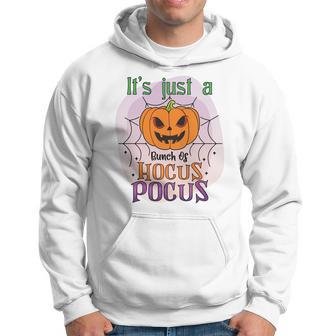 Pumpkin Its Just A Bunch Of Hocus Pocus Scary Halloween Hoodie - Seseable