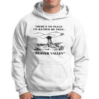 Theres No Place Id Rather Be Than Beaver Valley Men Hoodie - Thegiftio UK