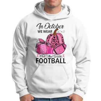 We Wear Pink Watch Football Breast Cancer Awareness Ph Men Hoodie - Thegiftio UK