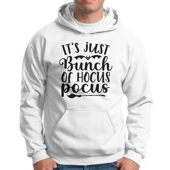 Witch Broom Gift Its Just A Bunch Of Hocus Pocus Halloween Hoodie - Seseable