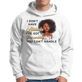 Womens Nyl5 Dont Have Attitude I Have Got A Personality Black Woman Men Hoodie - Thegiftio UK