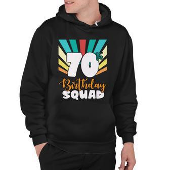 70Th Birthday Squad 70 Years Old Hoodie - Monsterry