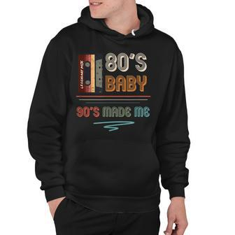 80S Baby 90S Made Me 90S Hip Hop Fans V2 Hoodie - Seseable