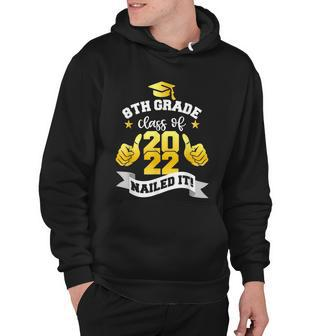 8Th Grade Class Of 2022 Nailed Boy Girl Graduation Hoodie - Monsterry AU