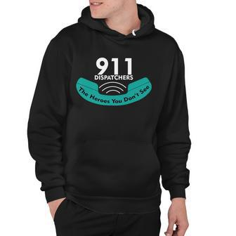 911 Dispatcher The Heroes You Dont See Tshirt Hoodie - Monsterry