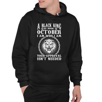 A Black King Was Born In October Birthday Lion Tshirt Hoodie - Monsterry