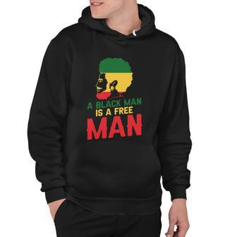 A Black Man Is A Free Man Funny Gift African American Juneteenth Gift Hoodie - Monsterry