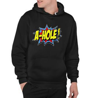 A-Hole Tshirt Hoodie - Monsterry