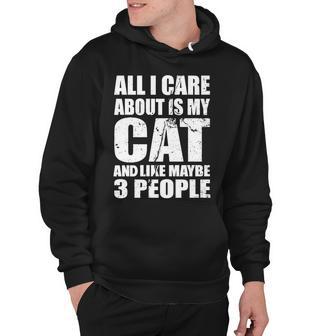 All I Care About Is My Cat And Like 3 People Tshirt Hoodie - Monsterry DE