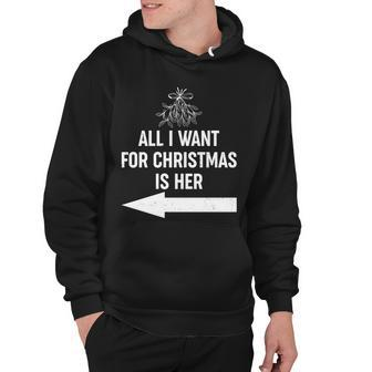 All I Want For Christmas Is Her Matching Couples Hoodie - Monsterry DE