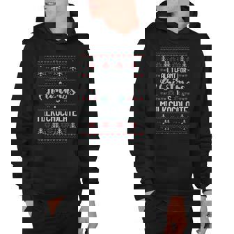 All I Want For Christmas Is Milk Chocolate Ugly Ch Hoodie - Thegiftio