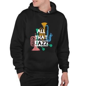 All That Jazz Hoodie - Monsterry