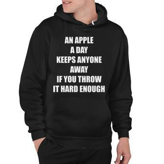 An Apple A Day Keeps Anyone Away Hoodie - Seseable