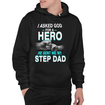 Asked God For A Hero He Sent Me My Step Dad Hoodie - Monsterry AU