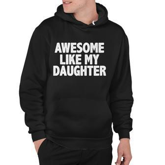 Awesome Like My Daughter Tshirt Hoodie - Monsterry UK