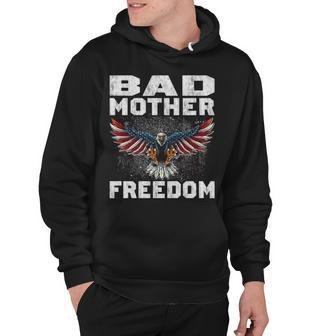 Bad Mother Freedom Hoodie - Seseable