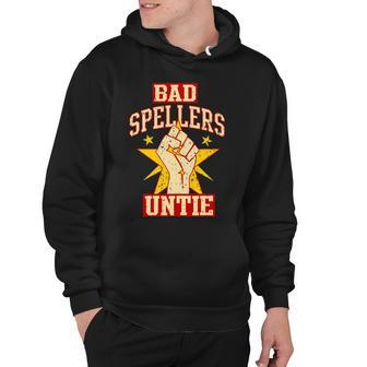 Bad Spellers Untie Unite Hoodie - Monsterry UK