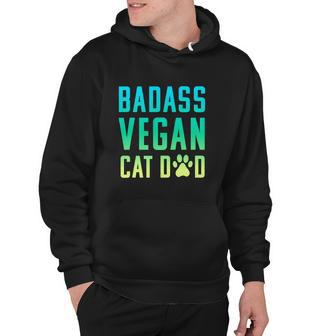 Badass Vegan Cat Dad Cute Vegan Funny Cat Lovers Hoodie - Thegiftio UK
