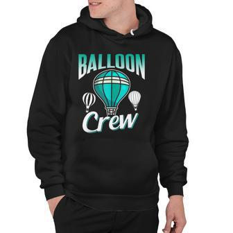 Balloon Crew Team Sayings Ballooning Pilot Hot Air Balloon Hoodie | Mazezy