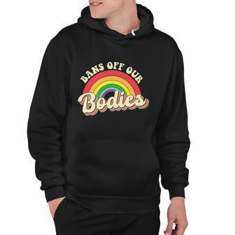 Bans Off Out Bodies Pro Choice Abortiong Rights Reproductive Rights Retro Hoodie - Monsterry