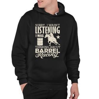 Barrel Racer Girl Wasnt Listening Barrel Racing Horse Hoodie - Monsterry DE