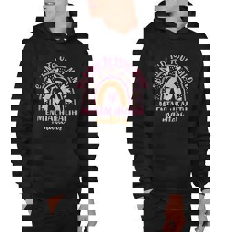 Be Kind To Your Mind Mental Health Matters Patten Rainbow Hoodie - Monsterry
