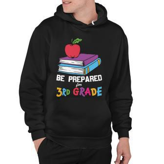Be Prepared For 3Rd Grade Back To School First Day Of School Hoodie - Monsterry CA