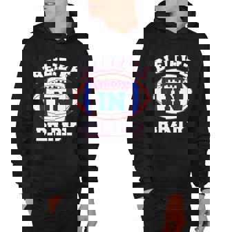 Believe In Brady Fan Football Design Hoodie - Thegiftio