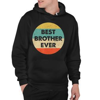 Best Brother Ever For Brother Hoodie - Thegiftio UK