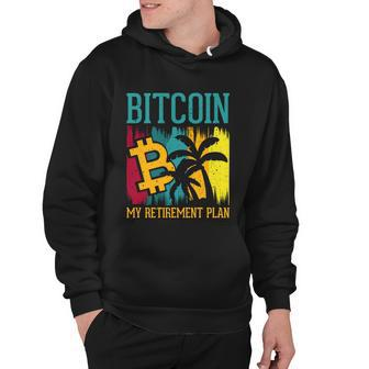 Bitcoin My Retirement Plan S V G Hoodie - Monsterry AU