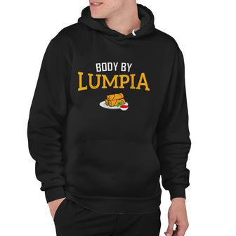 Body By Lumpia Funny Food Pinoy Filipino Hoodie - Monsterry