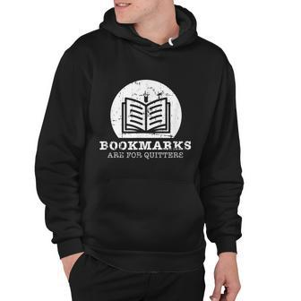 Bookmarks Are For Quitters Bookworm Book Lovers Reading Hoodie - Monsterry UK