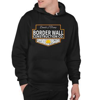 Border Wall Construction Co Donald Trump Hoodie - Monsterry UK