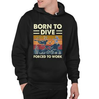 Born To Dive Forced To Work Scuba Diving Diver Men Hoodie - Thegiftio UK