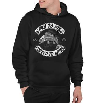Born To Fish - Forced To Work Hoodie - Seseable